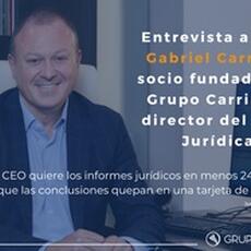 El CEO quiere los informes jurídicos en menos 24 horas y que las conclusiones quepan en una tarjeta de visita”